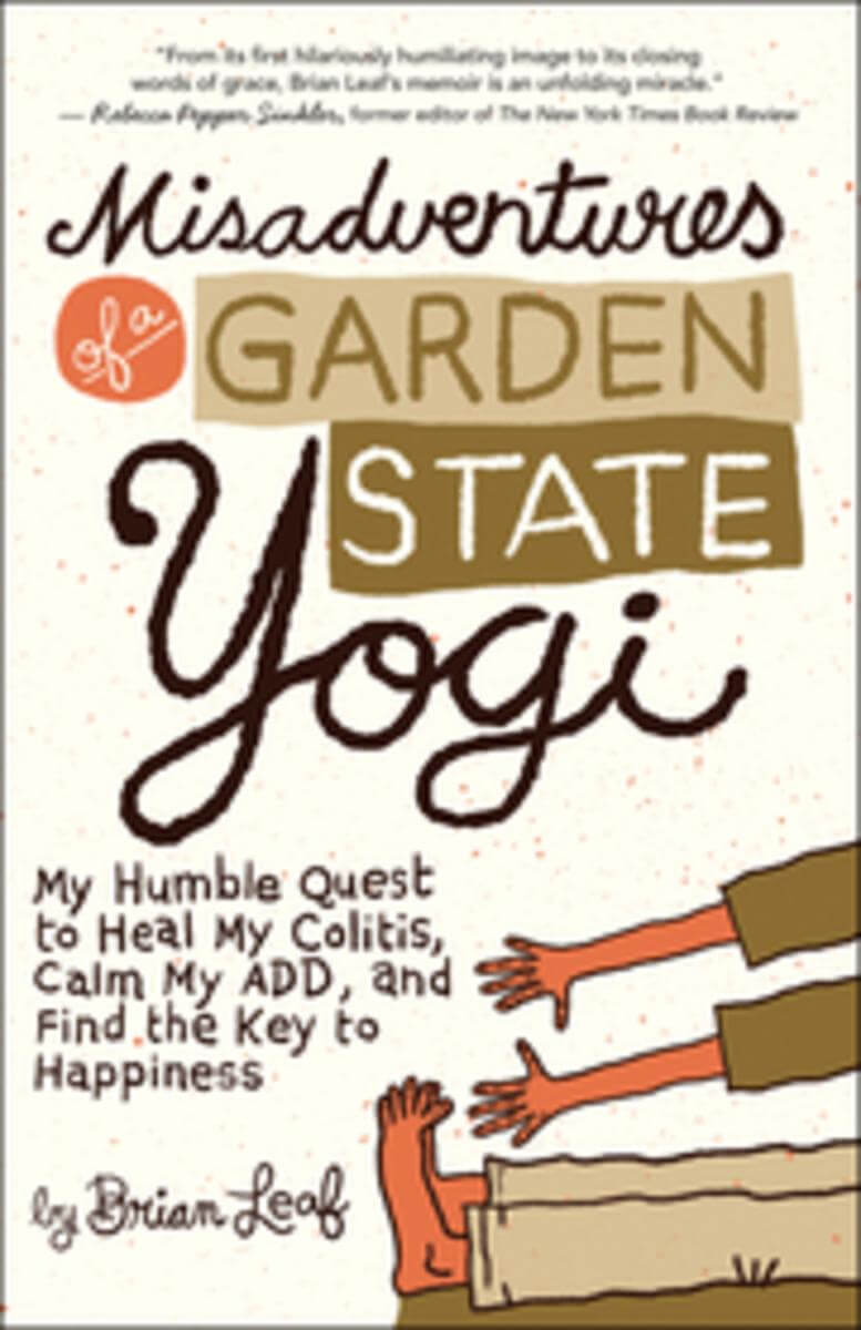 misadventures of a garden state yogi, brian leaf, book recommendation, yoga, health, wellness