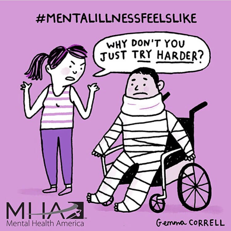 If we treated physical illness like mental illness...just trying harder doesn't help people with mental illnesses, as depicted by the gemma correl cartoon.