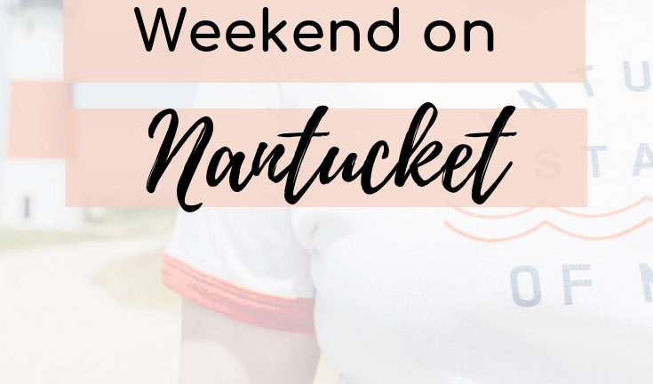 My family visited me for a long weekend on Nantucket and hit all of my favorite restaurants, beaches, and sights (like lighthouses!) in just 72 hours!