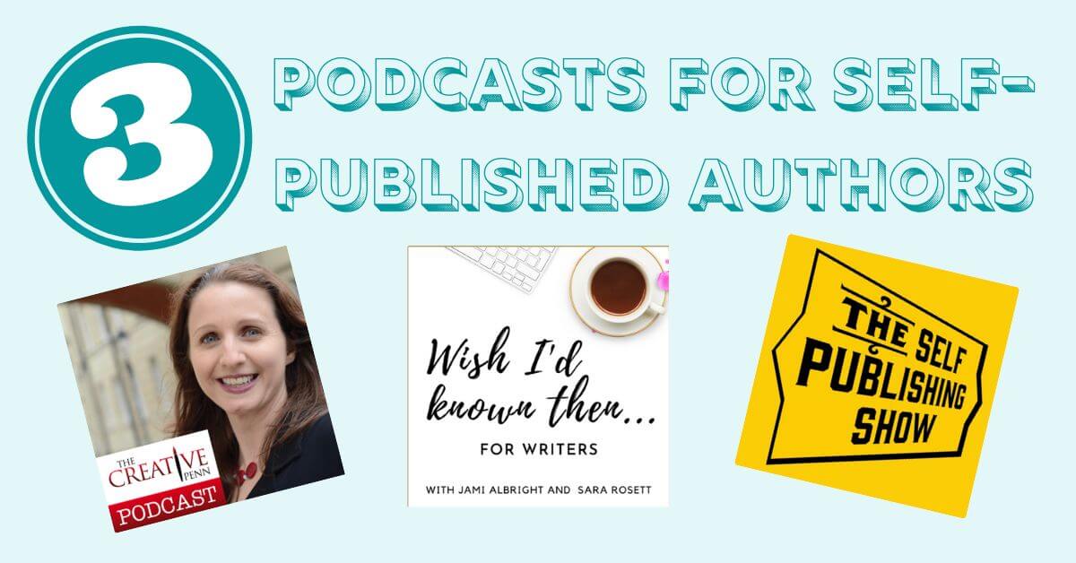 3 podcasts for self-published authors