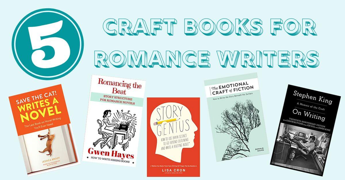 5 Craft Books For Romance Writers 