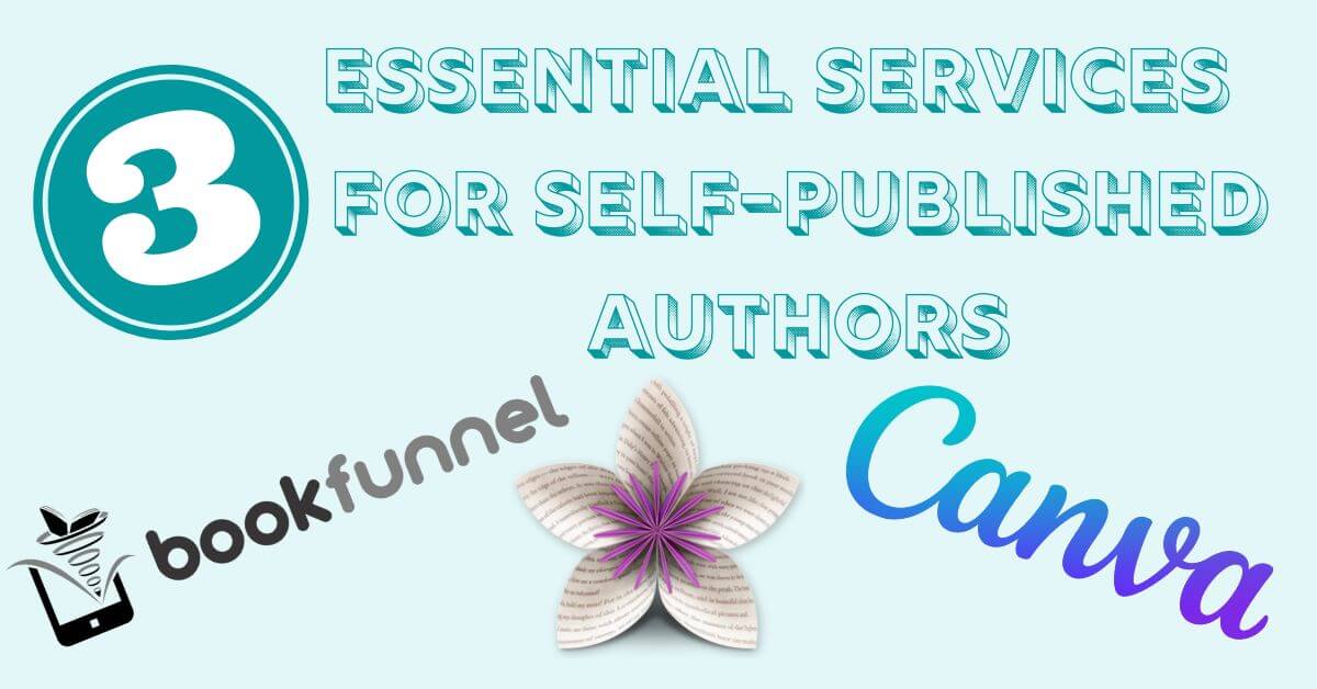3 essential services for self-published authors: book funnel, vellum, and canva