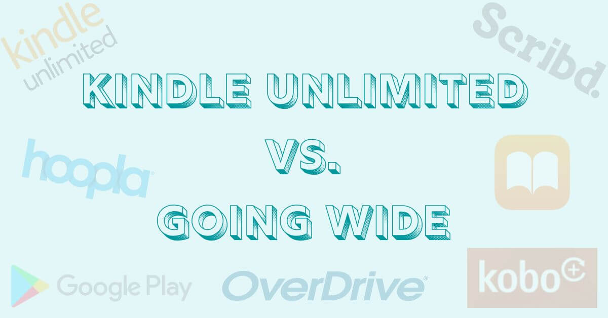 kindle unlimited vs. going wide